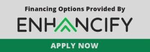 Financing options provided by Enhancify - Apply Now