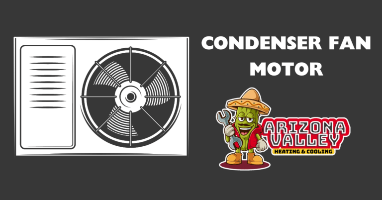 What is a Condenser Fan Motor by Arizona Valley Heating & Cooling